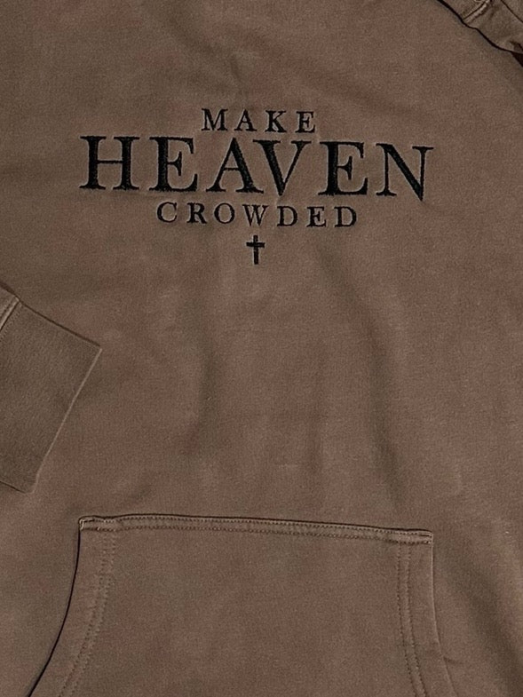 Make Heaven Crowded Hoodie