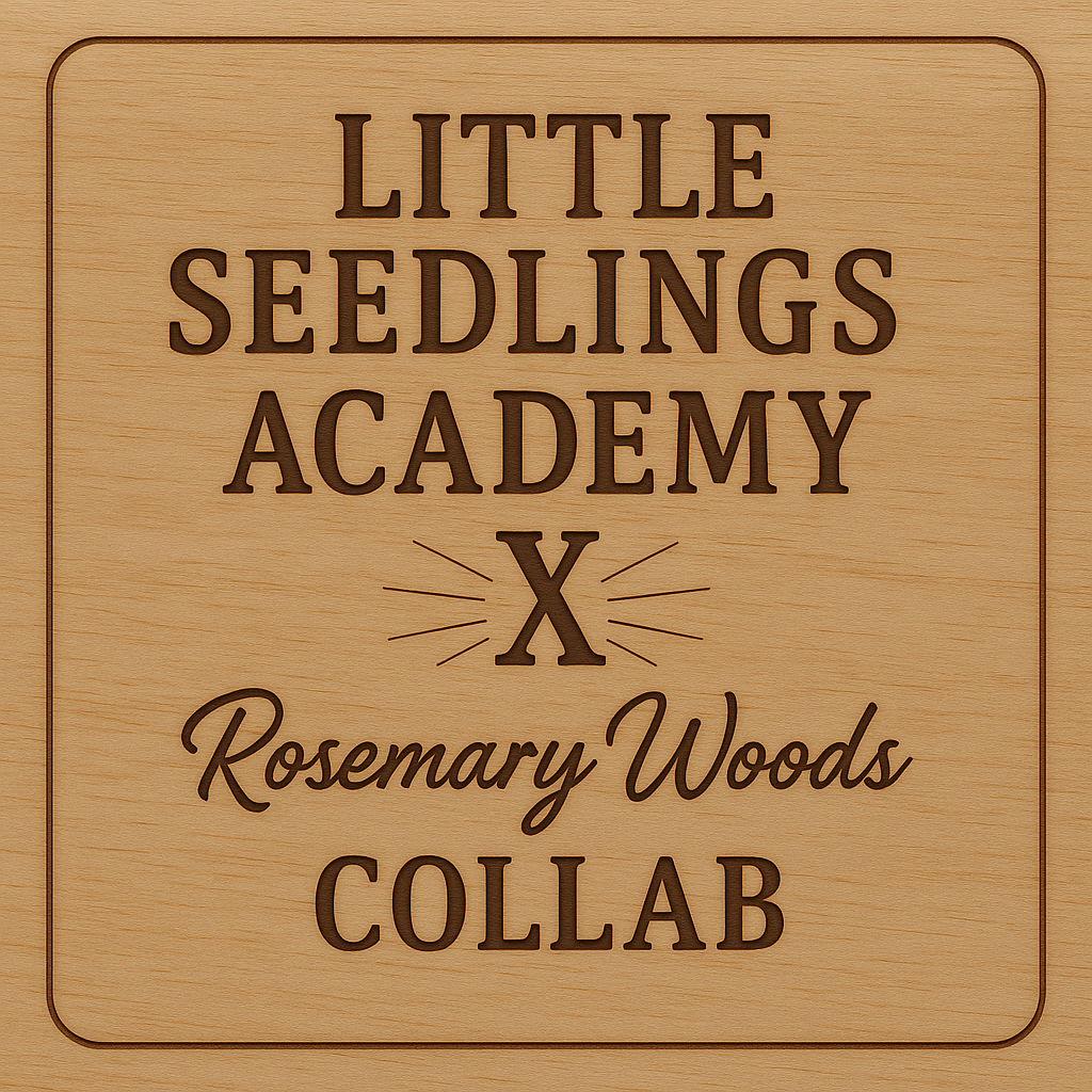 Little Seedings Academy  x Rosemary Woods Design
